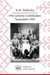 Wallenius: Otto ja Jenny Louhikosken haastattelu 1958